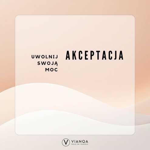 Uwolnij swoją moc - akceptacja