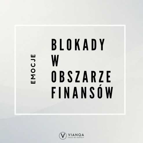 Blokady mentalne i emocjonalne w obszarze finansów