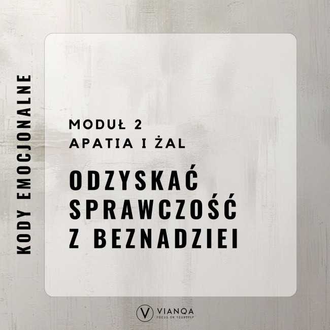 Kody Emocjonalne — Odzyskać sprawczość z beznadziei