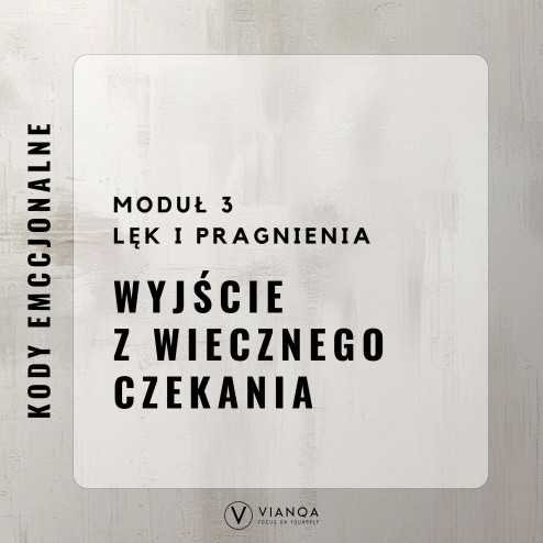 Kody Emocjonalne — Wyjście z wiecznego czekania